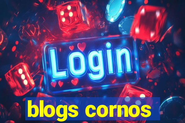 blogs cornos